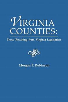 Virginia Counties: Those Resulting from Virginia Legislation