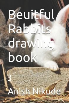 Paperback Beuitful Rabbits drawing book: 3 Book