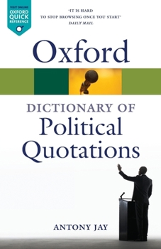 Oxford Dictionary of Political Quotations (Oxford Paperback Reference)