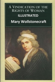 A Vindication of the Rights of Woman Illustrated