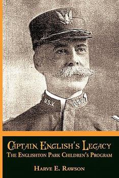 Paperback Captain English's Legacy: The Englishton Park Children's Program Book