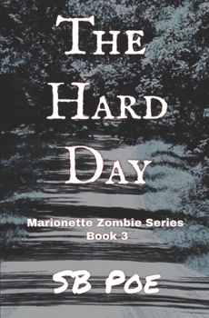 Paperback The Hard Day: Marionette Zombie Series Book 3 Book