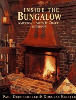Hardcover Inside the Bungalow: America's Arts and Crafts Interior Book