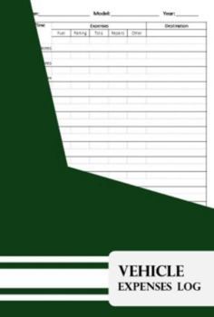 Paperback Vehicle Expenses Log: Vehicle Expenses Journal | Ideal for business owners and employees Book