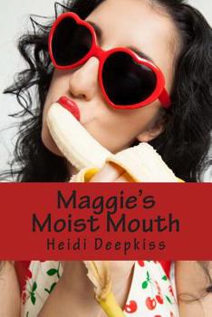 Paperback Maggie's Moist Mouth Book