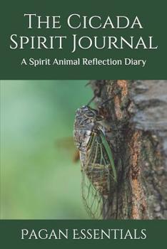 The Cicada Spirit Journal: A Spirit Animal Reflection Diary