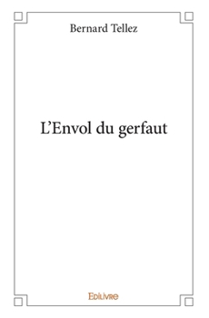L'Envol du gerfaut (French Edition)