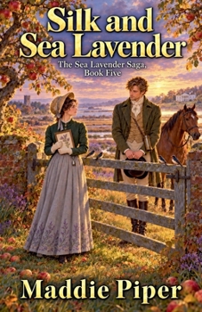 Silk and Sea Lavender (The Sea Lavender Saga)