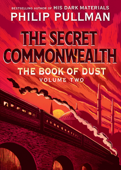 Hardcover The Book of Dust: The Secret Commonwealth (Book of Dust, Volume 2) Book