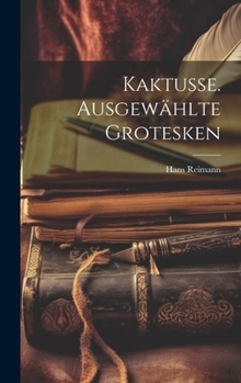 Hardcover Kaktusse. Ausgewählte Grotesken [German] Book