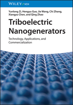 Hardcover Triboelectric Nanogenerators: Technology, Applications and Commercialization Book