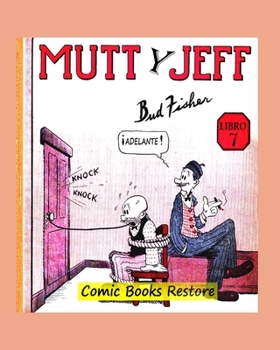 Paperback Mutt y Jeff, Libro 7: De Comics Golden Age - Año 1920 - Restauración 2024 [Spanish] Book