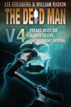 Paperback The Dead Man Vol 4: Freaks Must Die, Slaves to Evil, and the Midnight Special Book