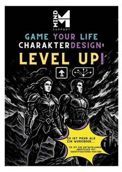 Paperback MIND SUPPORT - Game your Life: Charakterdesign: LEVEL UP! [German] Book