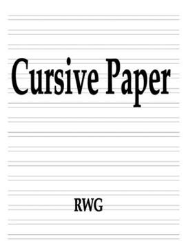 Paperback Cursive Paper: 200 Pages 8.5" X 11" Book