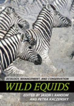Hardcover Wild Equids: Ecology, Management, and Conservation Book