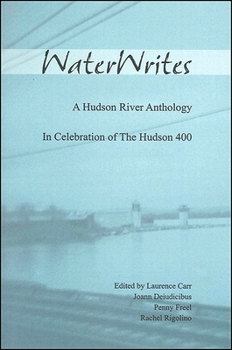 Paperback WaterWrites: A Hudson River Anthology in Celebration of the Hudson 400 Book