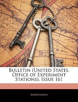 Paperback Bulletin (United States. Office of Experiment Stations), Issue 161 Book