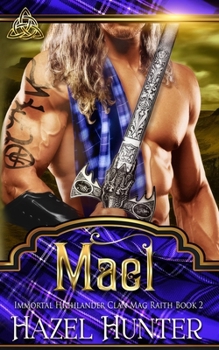Paperback Mael (Immortal Highlander, Clan Mag Raith Book 2): A Scottish Time Travel Romance Book