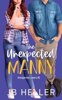 The Unexpected Manny - Book #2 of the Unexpected Lovers