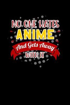 Paperback No One Hates Anime And Gets Away With It: Notebook Book