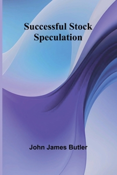 Paperback Successful Stock Speculation Book