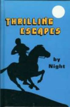 Hardcover Thrilling Escapes by Night: A Story of the Days of William Tyndale Book