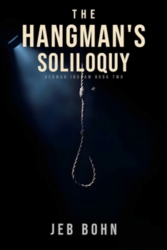 Paperback The Hangman's Soliloquy (Herman Ingram Book Two) Book
