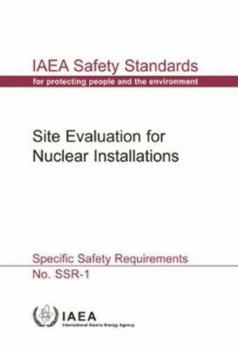 Paperback Site Evaluation for Nuclear Installations: Specific Safety Requirements [French] Book