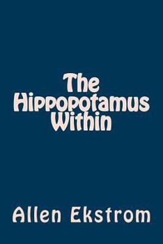 Paperback The Hippopotamus Within: The Hippopotamus Diet Book