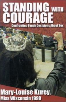 Paperback Standing with Courage: Confronting Tough Decisions about Sex Book