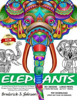 Paperback Elephants: An Adult Coloring Book Featuring Over 30 Elegant Designs: Creative Elephant Art Pages For Immersive Coloring, Fun, and Book