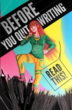 Paperback Before You Quit Writing, Read This!: 23 Stories & Strategies to Keep You Writing Book