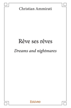 Paperback Rêve ses rêves: Dreams and nightmares [French] Book
