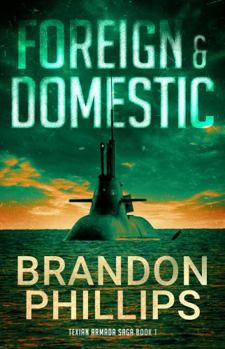 Paperback Foreign & Domestic: Texian Armada Saga Book 1 Book