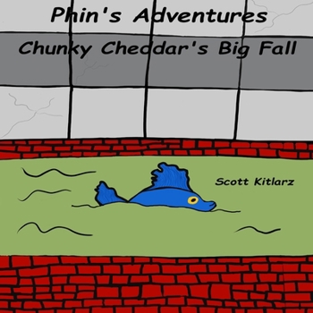 Paperback Phin's Adventures: Chunky Cheddar's Big Fall Book