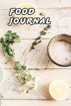 Food Journal: Food Journal/Food Diary/Diet Journal Notebook, exercise daily,110 Pages – 6” x 9”, Glossy cover.