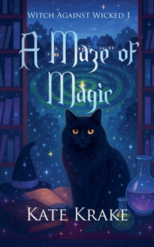 A Maze of Magic (Witch Against Wicked)