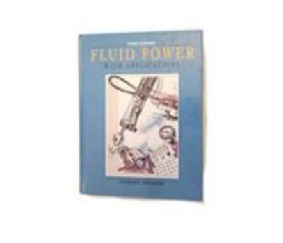 Hardcover Fluid Power With Applications Book