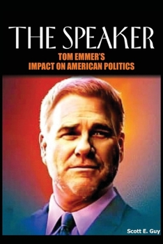 Paperback The speaker: Tom Emmer's impact on American Politics Book