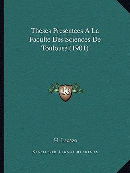 Paperback Theses Presentees A La Faculte Des Sciences De Toulouse (1901) [French] Book