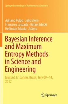 Paperback Bayesian Inference and Maximum Entropy Methods in Science and Engineering: Maxent 37, Jarinu, Brazil, July 09-14, 2017 Book