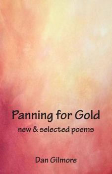 Paperback Panning for Gold: New & Selected Poems Book