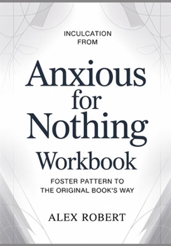 Paperback Inculcation from Anxious for Nothing: Foster Pattern to the original book's way Book