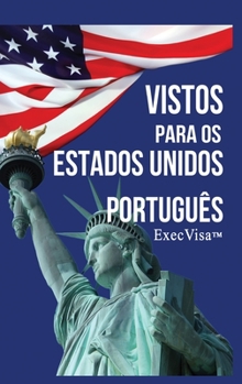 Hardcover Vistos para os Estados Unidos: ExecVisa [Portuguese] Book