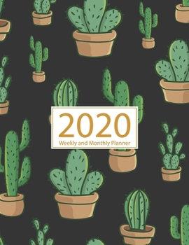 Paperback 2020 Planner Weekly and Monthly: Jan 1, 2020 to Dec 31, 2020: Weekly & Monthly Planner + Calendar Views - Inspirational Quotes and Cactus Cover (2020 Book