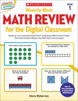 Paperback Week-By-Week Math Review for the Digital Classroom: Grade 1: Ready-To-Use, Animated Powerpoint(r) Slideshows with Practice Pages That Help Students Ma Book