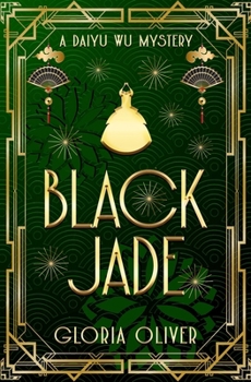 Black Jade - A Daiyu Wu Mystery - Book #1 of the Daiyu Wu Mysteries