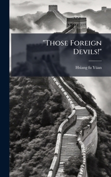 Hardcover "Those Foreign Devils!" Book
