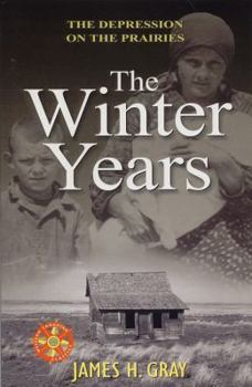 Paperback The Winter Years: The Depression on the Prairies Book